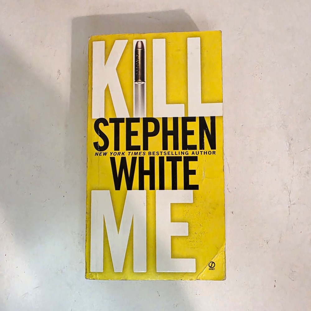 Kill Me by Stephen White Paperback Thriller/Suspense Novel (Signet, English)